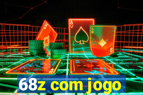 68z com jogo